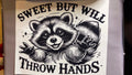 #60 - Sweet But Will Throw Hands