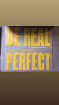 #26 - Be Real Not Perfect